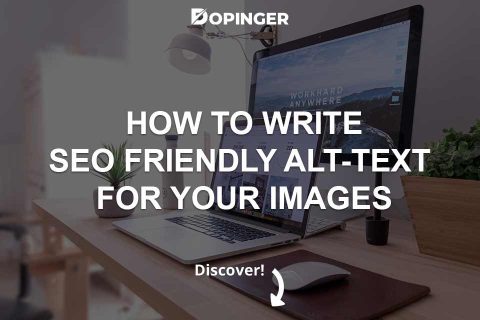 How to Write SEO Friendly Alt-Text For Your Images?